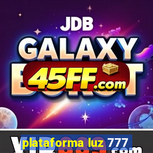 plataforma luz 777